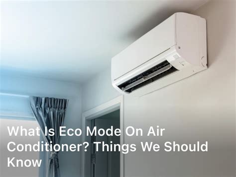 What is Eco Mode on Air Conditioner and Why Does It Make Your Plants Dance?